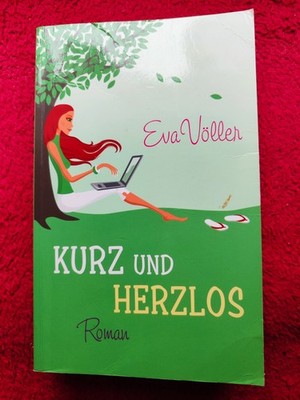 Eva Völler - Kurz und Herzlos - Roman Taschenbuch 2004 - Sehr Gut