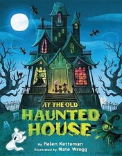 Helen Ketteman At the Old Haunted House (Gebundene Ausgabe)