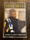 Keith Sweat Make It Last Forever Cassette 1987 Elektra R&B