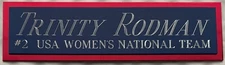 TRINITY RODMAN TEAM USA SOCCER NAMEPLATE FO AUTOGRAPHED Signed BALL-PHOTO-JERSEY