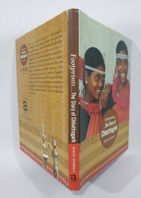 Debroy Bibek : Fußabdrücke - The Story Of Chhatisgarh. 2016. 169p. Illus Debroy Bibek : Fußabdrücke - The Story Of Chhatisgarh. 2016. 169p. Illus