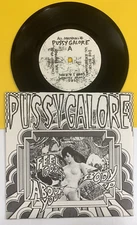 PUSSY GALORE Feel Good About Body 1985 1st Press 45 *NEVER PLAYED MINT* ML 247