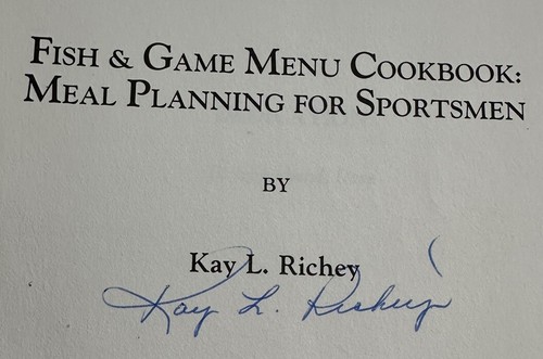 Fish & Game Menu Cookbook Meal Planning Sportsmen Kay L. Richey 1987 Signed VTG - Picture 11 of 14
