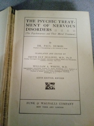 The Psychic Treatment of Nervous Disorders By Dr.Paul Dubois 6th Ed.1909 - Picture 1 of 7