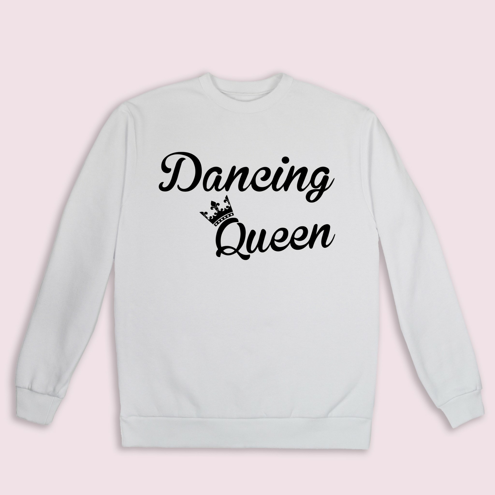 Dancing Queen Sweatshirt Gift For Her Royal Quotes Printed Long Sleeve Sweater Dancing Queen Sweatshirt Gift For Her Royal Quotes Printed Long Sleeve Sweater