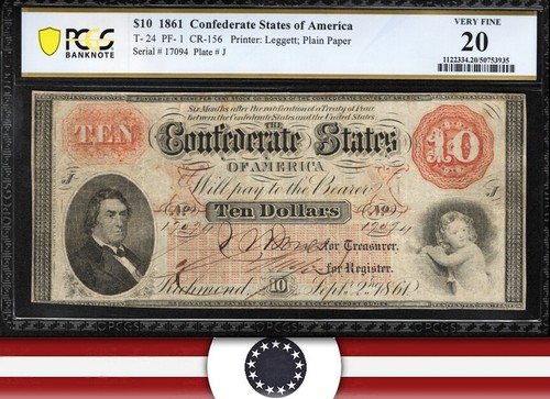 T-24 1861 10 $ CONFEDERATE CURRENCY PCGS 20 CIVIL WAR BILL 17094