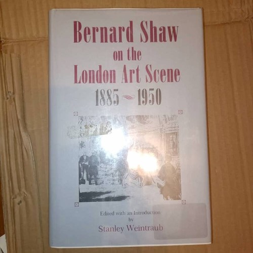 George Bernard Shaw on the London Art Scene 1885–1950 Hardback Very Good conditi - Picture 4 of 6