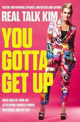 You Gotta Get Up: Grab Hold of Your Life After Being Knocked Down, Held Back, - Picture 1 of 1