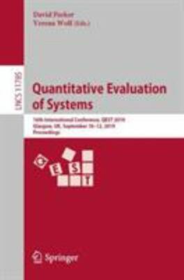 Quantitative Evaluation of Systems : 16th International Conference, Qest 2019...