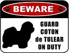 Beware Guard Coton de Tulear (silhouette) on Duty Laminated Dog Sign