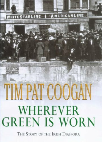 Wherever Green is Worn by COOGAN, Tim Pat. Hardback Book The Fast Free Shipping - Picture 1 of 2