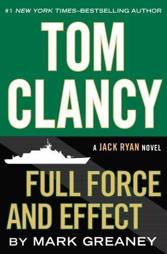 Tom Clancy Full Force and Effect by Greaney, Mark - Picture 1 of 1