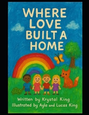 Where Love Built A Home by Ayla Joy King Paperback Book