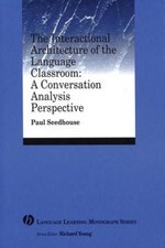 The Interactional Architecture of the Language Classroom: A Conversation