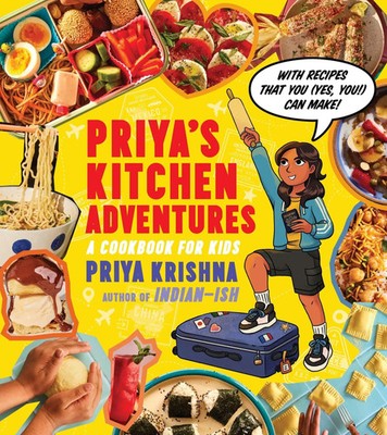Priya's Kitchen Adventures | A Cookbook for Kids | Priya Krishna | Englisch