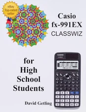 Casio FX-991EX ClassWiz Guide for High School Students and Beginners Paperback