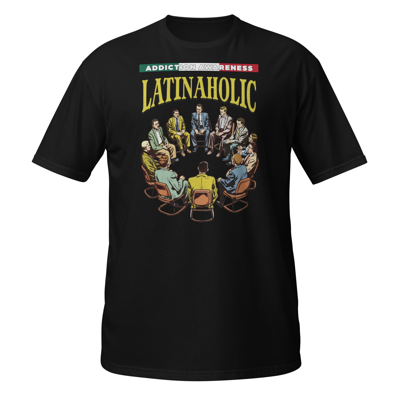 Latinaholic T-Shirt, Latinaholic Addiction Awareness, Latina Lovers Shirt