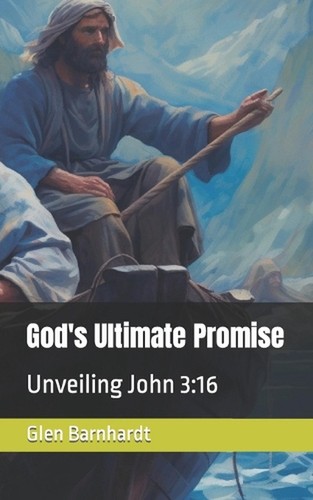 God's Ultimate Promise: Unveiling John 3:16 by Pastor Mark Walton Paperback Book - Picture 1 of 1