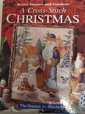 Better Homes And Gardens: A Cross Stitch Christmas 1998 THE SEASON FOR STITCHING