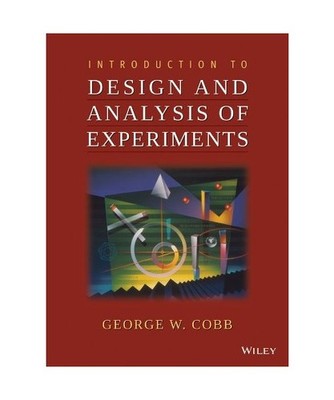 Introduction to Design and Analysis of Experiments, Cobb, George W