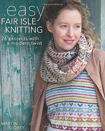 Easy Fair Isle Knitting: 26 Projects with a Modern Twist - Picture 1 of 2
