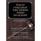 What College Trustees Need to Know: Important Questions Sometimes Asked Too Late...or Never at All by George J Matthews, Norman R Smith (Hardback, 2013)