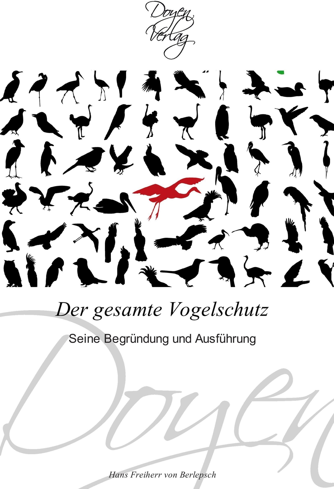 Der Gesamte Vogelschutz Seine Begründung Und Ausführung Berlepsch