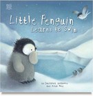 Little Penguin Learns to Swim by Eilidh Rose (Paperback, 2011)