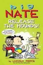 Big Nate: Release the Hounds (Volume 27) - Paperback By Peirce, Lincoln - GOOD