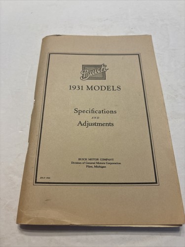 Buick 1931 Models Specifications and Adjustments Manual…