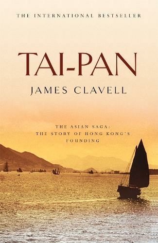 Tai-Pan: The Second Novel of the Asian Saga by James Clavell