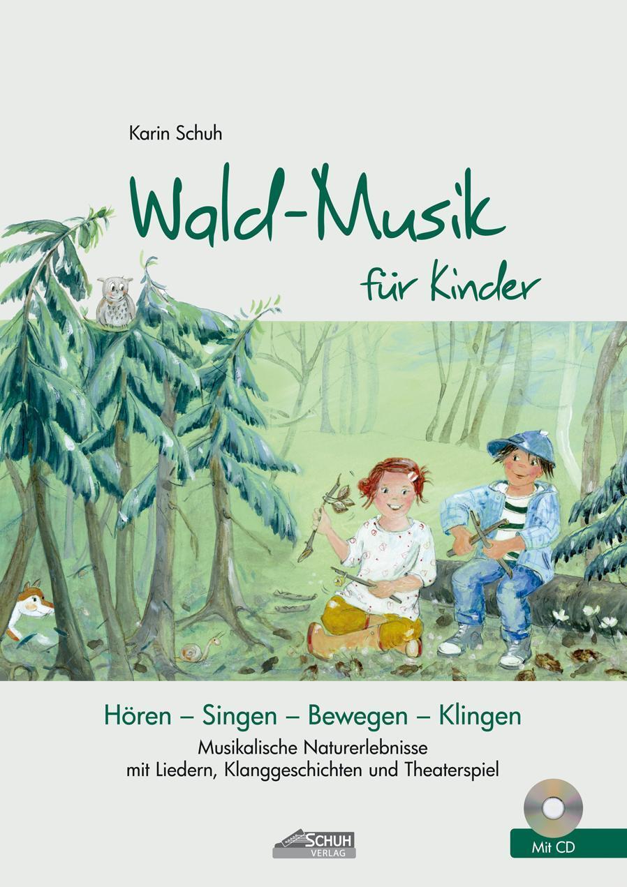 Wald-musik Für Kinder Karin Schuh 9783931862824