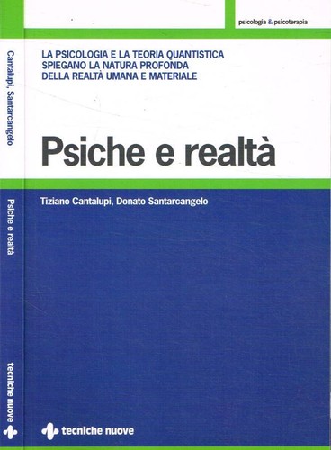 Psiche e realtà. La psicologia e la teoria quantistica spiegano la natura profon