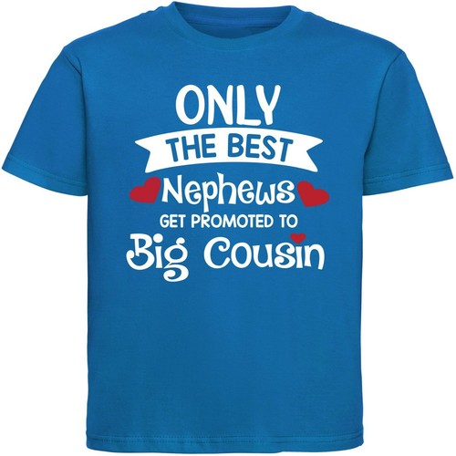 ONLY THE BEST NEPHEWS GET PROMOTED TO BIG COUSIN KIDS T-SHIRT > Baby Announce - Picture 14 of 17