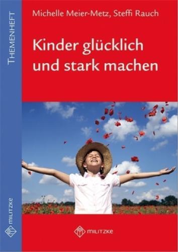 Thumbnail - Kinder Glücklich Und Stark Machen Themenheft Für Die Grundschule 4983