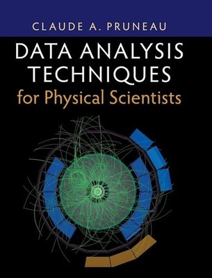 Data Analysis Techniques for Physical Scientists, Pruneau, Claude A., Very Good