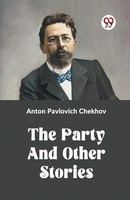 THE Party AND Other Stories Anton Pavlovich Chekhov Taschenbuch Englisch 2024