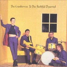 To the Faithful Departed by The Cranberries (CD, Apr-1996, Island (Label))