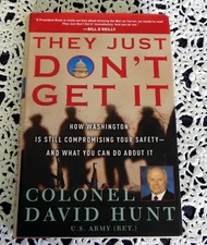They Just Don't Get It by Colonel David Hunt SIGNED Stated 1st Edition 1st Ptg 