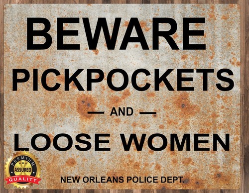 Beware Pickpockets and Loose Women - Aged Look - Humor - Metal Sign 11 x 14 - Picture 3 of 5