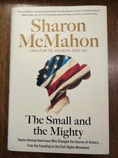 The Small & the Mighty by Sharon McMahon (2024, HC) AMERICAN HISTORY GOVERNMENT