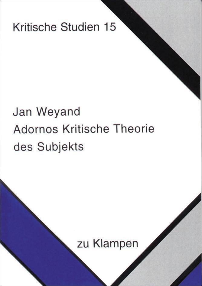 Thumbnail - Adornos Kritische Theorie Des Subjekts | Jan Weyand | Taschenbuch |