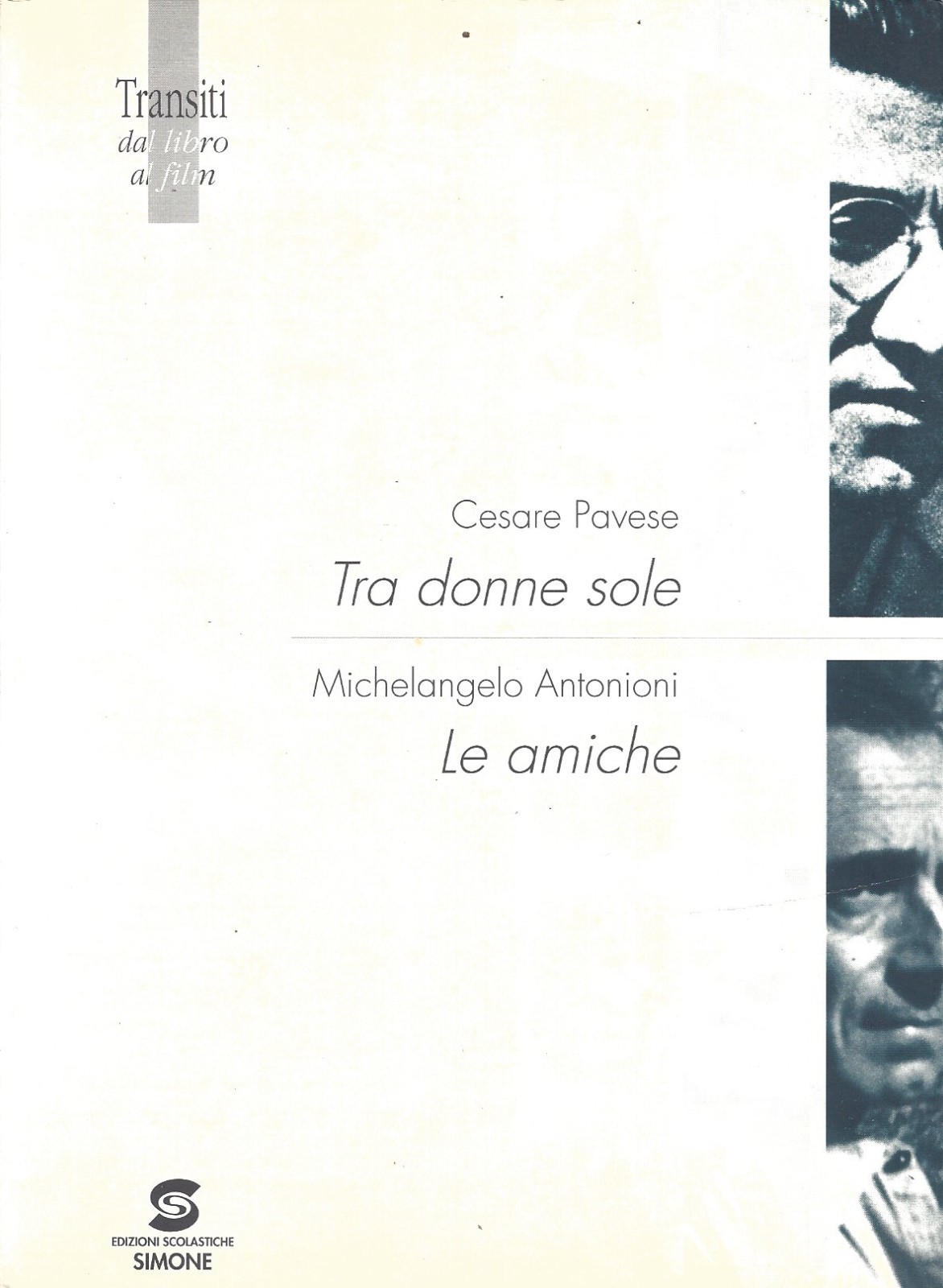 TRA DONNE SOLE LE AMICHE PAVESE ANTONIONI LIBRO EDIZIONE ITALIANA USED ML3 91000
