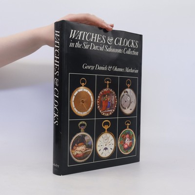 Watches & Clocks in the Sir David Salomons Collection  |  George Daniels