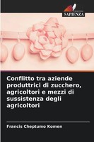 Francis Cheptumo Komen | Conflitto Tra Aziende Produttrici Di Zucchero,...