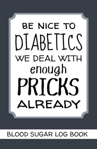 Be Nice to Diabetics We Deal With Enou..., Design, LiTo - Picture 1 of 2
