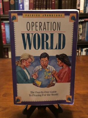 OPERATION WORLD: Day-By-Day Guide To Praying For The World by Patrick Johnstone