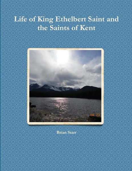 Brian Starr | Life Of King Ethelbert Saint And The Saints Of Kent | Taschenbuch-image