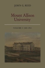 John G. Reid Mount Allison University, Volume I (Paperback) Heritage (UK IMPORT)