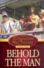 Behold the Man by Gerald N Lund: Used